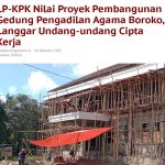 LP.K-P-K BOLMUT Nilai Proyek Pembangunan Gedung Pengadilan Agama Boroko, Langgar Undang-Undang Cipta Kerja-POST
