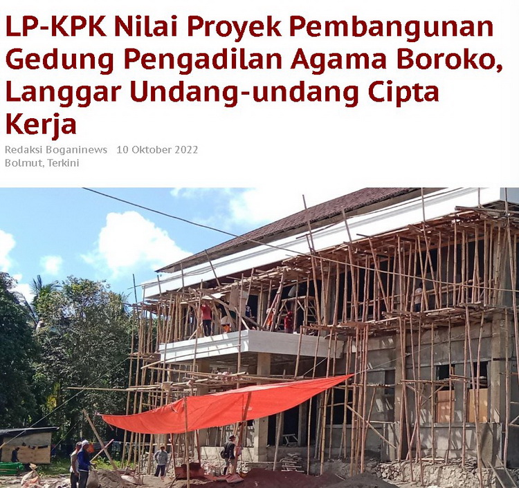 LP.K-P-K BOLMUT Nilai Proyek Pembangunan Gedung Pengadilan Agama Boroko, Langgar Undang-Undang Cipta Kerja-POST